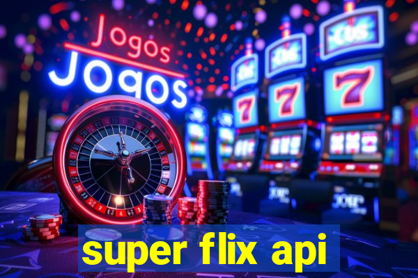 super flix api